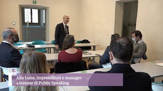 Alla Luiss imprenditori e manager a lezione di Public Speaking