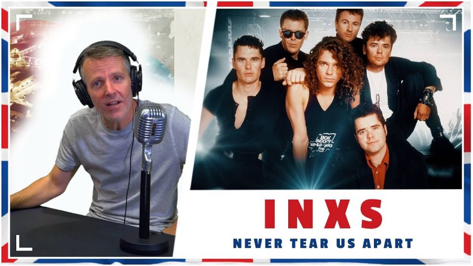 The English Lesson – INXS “Never tear us apart”