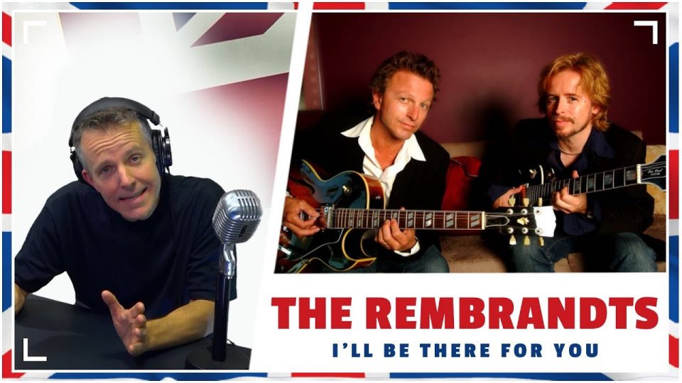 The English Lesson – THE REMBRANDTS – “I’ll be there for you”