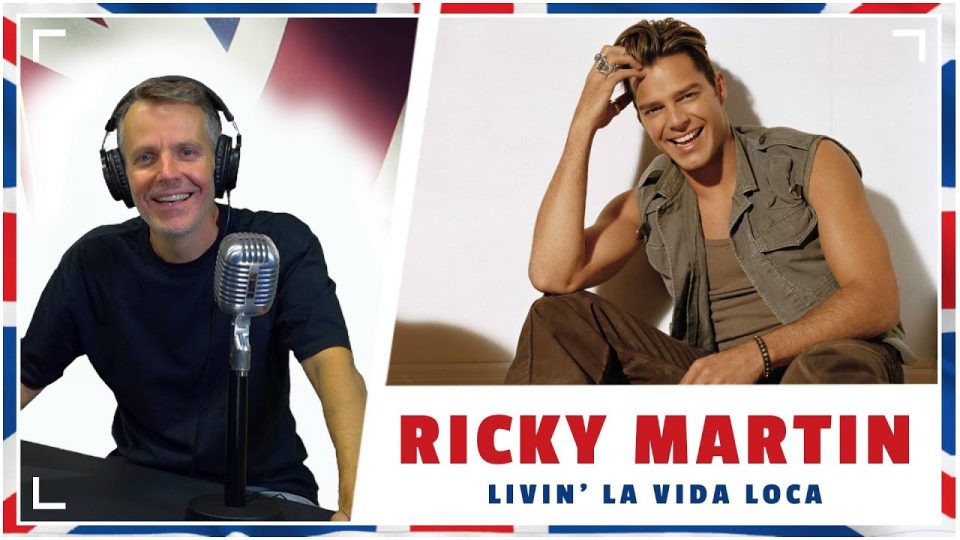 The English Lesson – RICKY MARTIN – “Livin’ la vida loca”