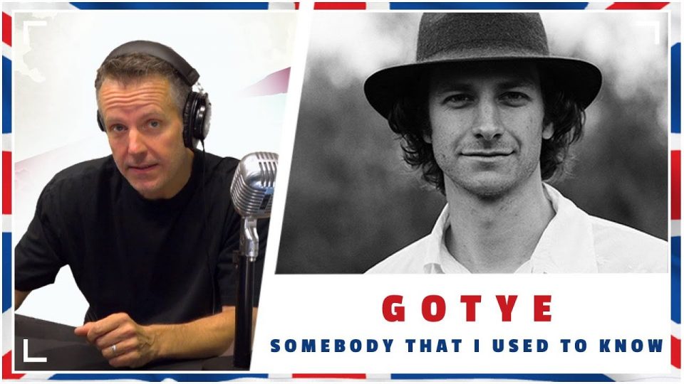 The English Lesson – GOTYE – “Somebody that I used to know”