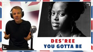The English Lesson – DES’REE – “You gotta be”