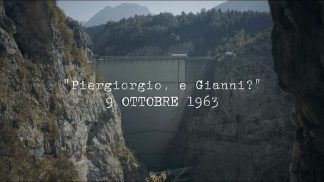 “Piergiorgio, e Gianni?” – 9 Ottobre 1963