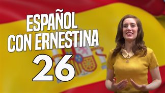 Español con Ernestina – Puntata 26