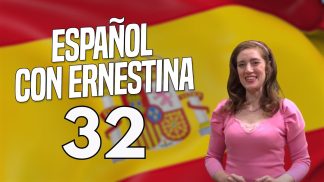 Español con Ernestina – Puntata 32