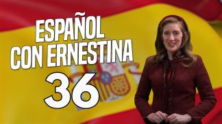 Español con Ernestina – Puntata 36