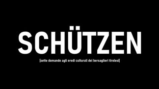 Schützen – Sette domande agli eredi culturali dei bersaglieri tirolesi
